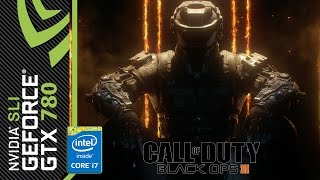 Call of Duty Black Ops 3 - Gameplay [GTX 780 SLI, Intel i7 4790K]