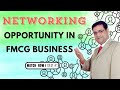 Grab This Networking Opportunity In FMCG Business