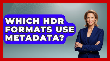 Which HDR Formats Use Metadata? - NextGen Viewing and Audio
