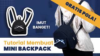 DIY Cara Membuat Tas Mini Backpack | Cute Backpack Tutorial | Free Download Pattern