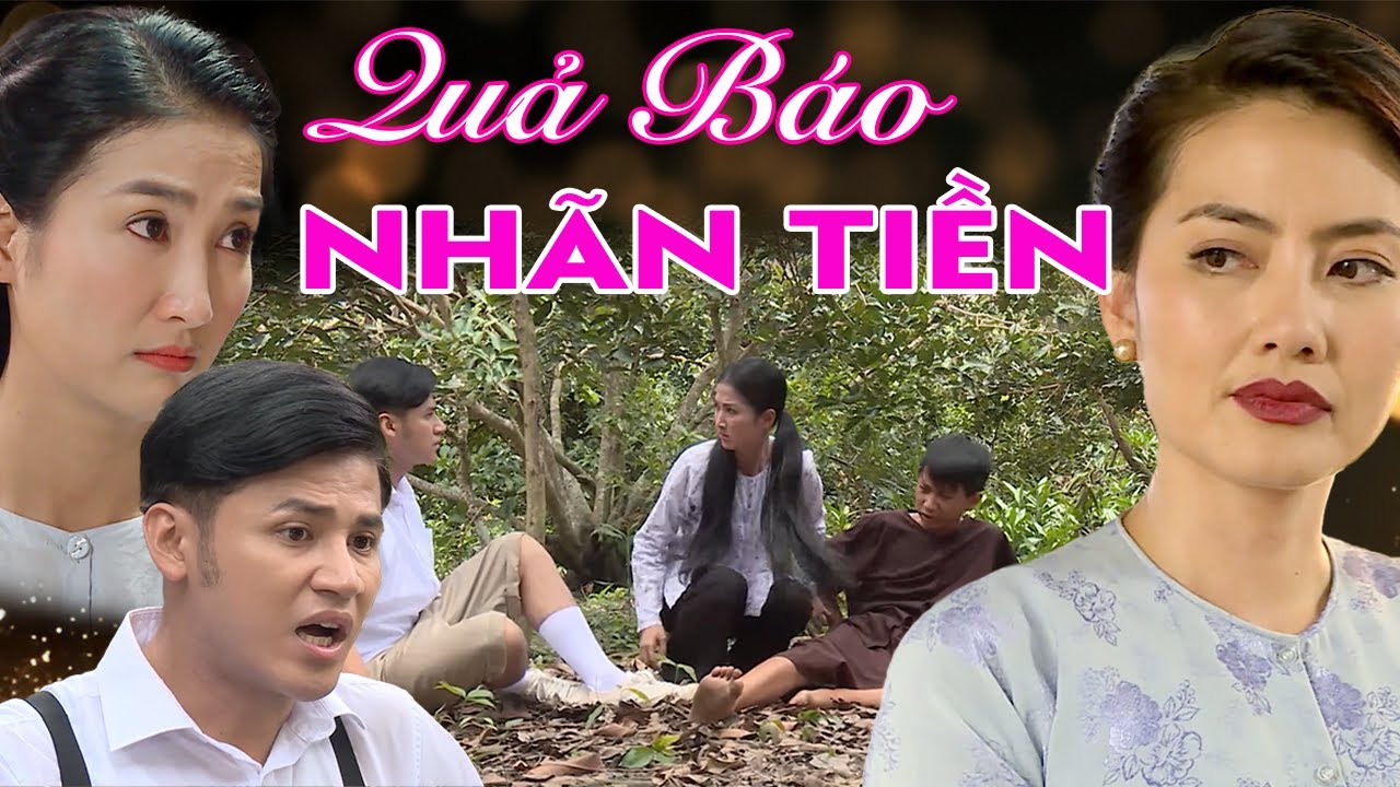 Phim Truyện | QUẢ BÁO NHÃN TIỀN | Phim Bộ Việt Nam Hay I Phim THVL Hay Nhất | Phim Truyện Việt Nam