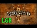 Lgr  elder scrolls morrowind  pc game review