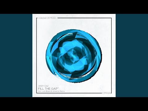 Sleduj Fill The Gap (Luis Bravo & Amarno Remix) na YouTube