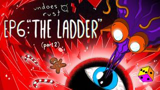 UNDOES RUST - Ep 6: The Ladder (part two)