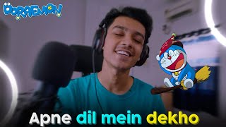 Apne Dil Mein Dekho - Doraemon | Sayant Music