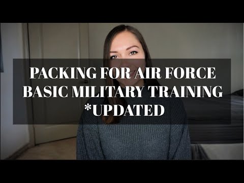 PACKING FOR AIR FORCE BASIC MILITARY TRAINING *UPDATED