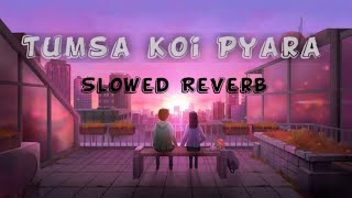 Tumsa Koi Pyara || Slowed+Reverb|| Kumar Sanu & Alka Yagnik song | @MelodyLaneWithAlkaYagnik