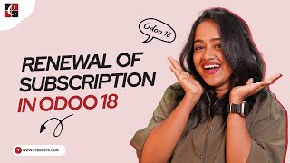 How to Setup Renewal of Subscription in Odoo 18 | Odoo 18 Subscriptions Tutorials | Odoo 18 Features