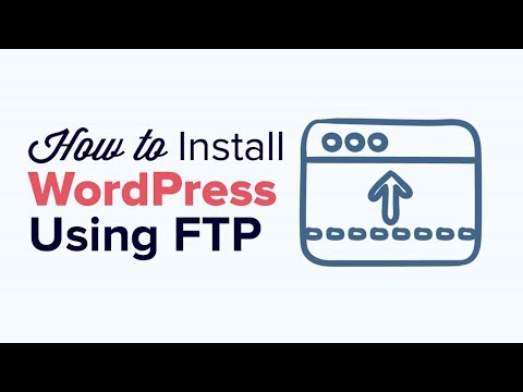 How to Install WordPress Using FTP