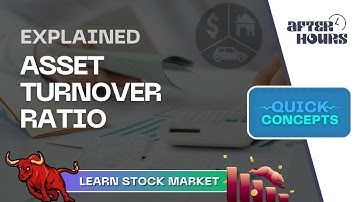 Asset Turnover Ratio | Quick Concepts | Learn Stock Market | After Hours