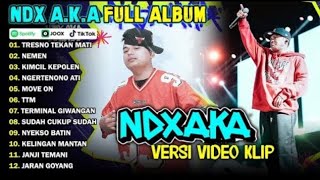 NDX AKA - TRESNO TEKAN MATI, JARANGOYANG, NGERTENONO ATI FULL ALBUM TERBARU 2025 #lagujawa #ndxaka