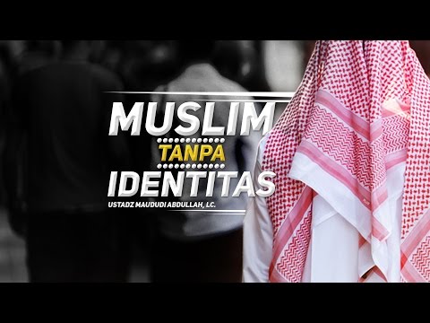 ceramah-agama-islam:-muslim-tanpa-identitas-(ustadz-maududi-abdullah,-lc.)