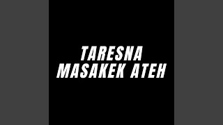 Download Lagu Taresna Masakek Ateh MP3