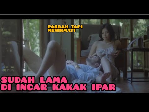 TAK TAHAN LIAT ADIK IPAR BOHAY ||MANYAK || ALUR FILM