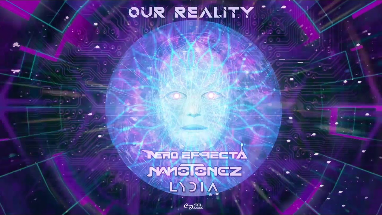 Watch Nero Effecta & NanoTonez & Lydia - Our Reality on YouTube Watch Nero Effecta & NanoTonez & Lydia - Our Reality on YouTube