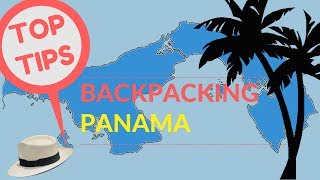 BACKPACKING PANAMA TOP TIPS