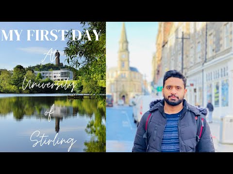 My first day at University of Stirling | Scotland | UK