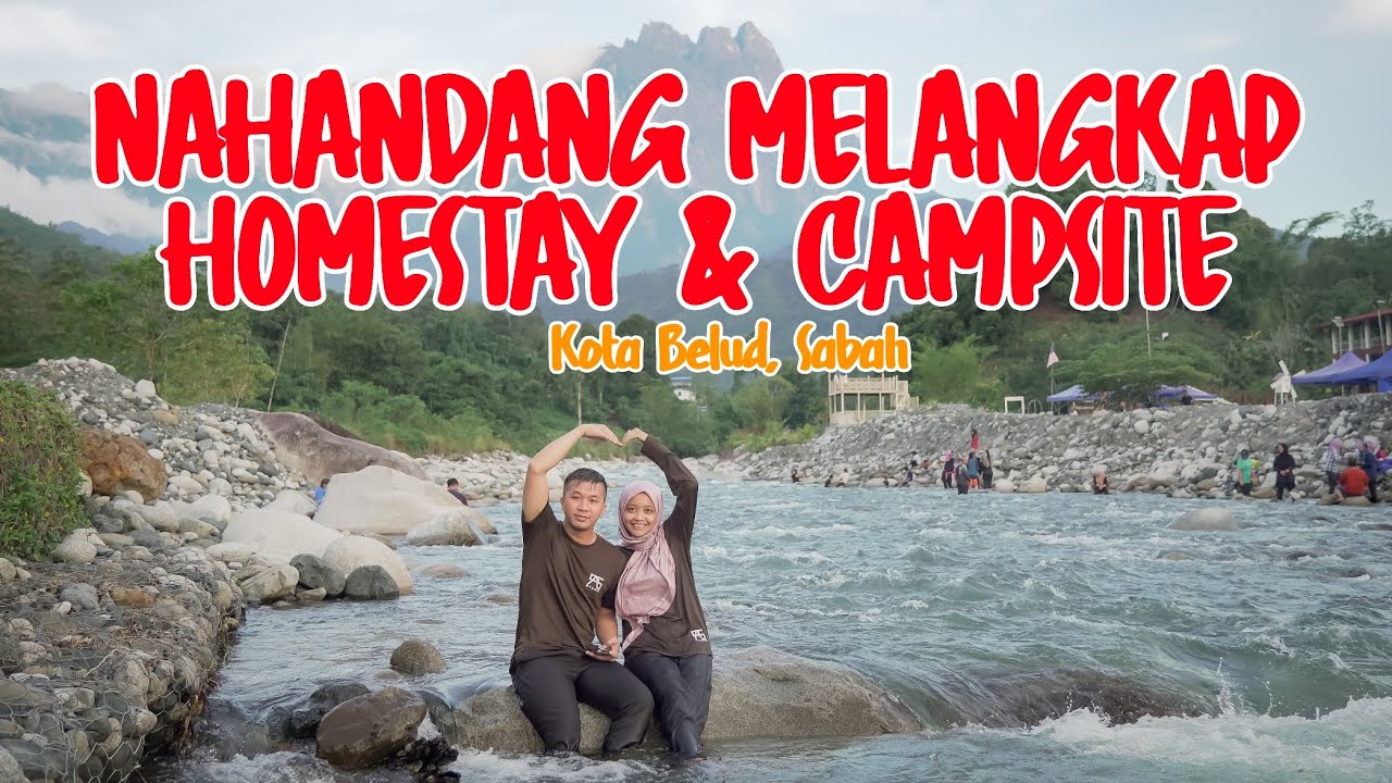 Kami Camping 3 Hari 2 Malam di NAHANDANG MELANGKAP HOMESTAY & CAMPSITE,  Kota Belud, Sabah