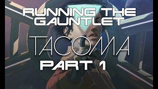 Running the Gauntlet˸ Tacoma, Part 1