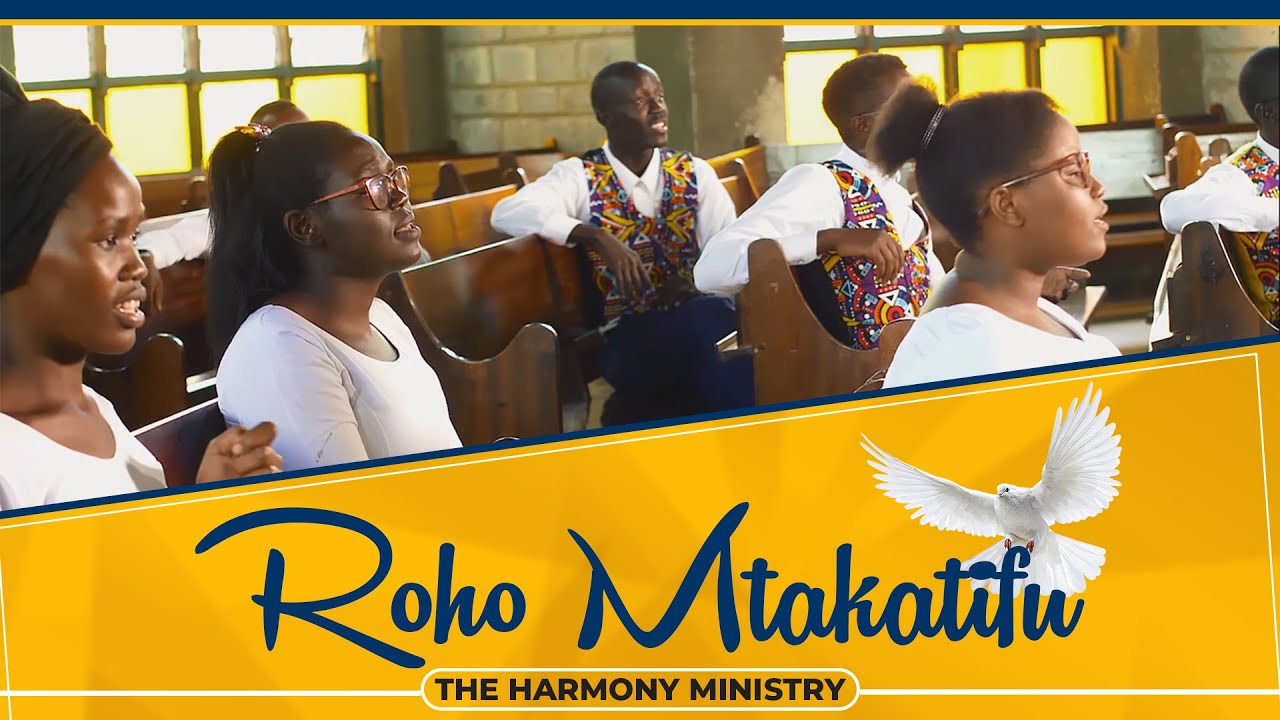 Roho Mtakatifu The Harmony Ministry [Official Video] YouTube