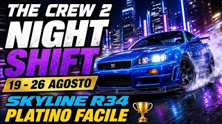Download lagu THE CREW 2 NIGHT SHIFT! NISSAN SKYLINE R34 |GUIDA PLATINO 19-26 AGOSTO MIGLIORI AUTO PROVE E TRUCCHI