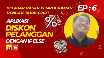 MUDAH !! Aplikasi Diskon Pelanggan dengan If Else - Belajar Dasar Pemrograman Dengan JavaScript #6