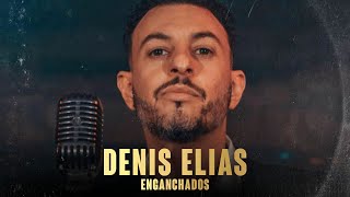 Denis Elias - Enganchados 2022