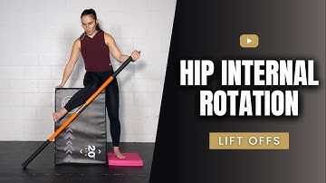 Hip Internal Rotation Lift Off Tutorial