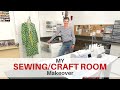 My Sewing/Craft Room Makeover – Great Tips for a More Organized and Enjoyable Sewing Room