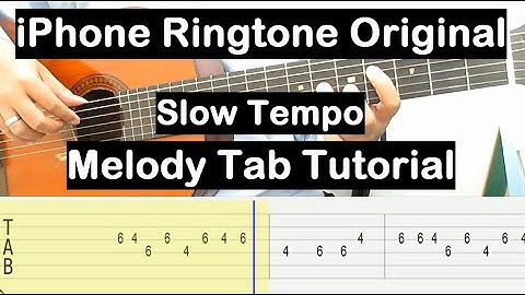 iPhone Ringtone Original on Guitar Melody Tab Tutorial (Slow Tempo) Guitar Lessons for Beginners