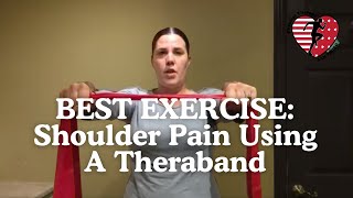 Best Exercises For Shoulder Pain Using A Theraband