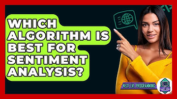 Which Algorithm Is Best For Sentiment Analysis? - Next LVL Programming