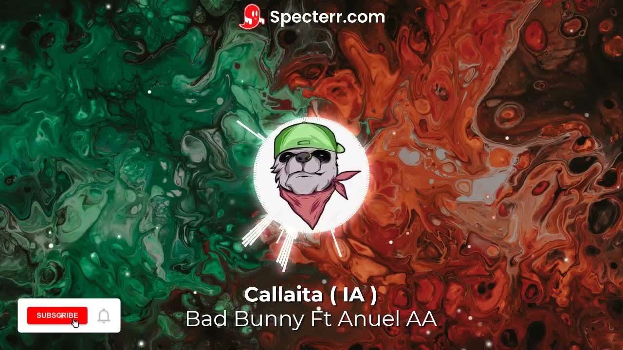 Callaita ( IA ) .- Anuel AA Ft Bad Bunny
