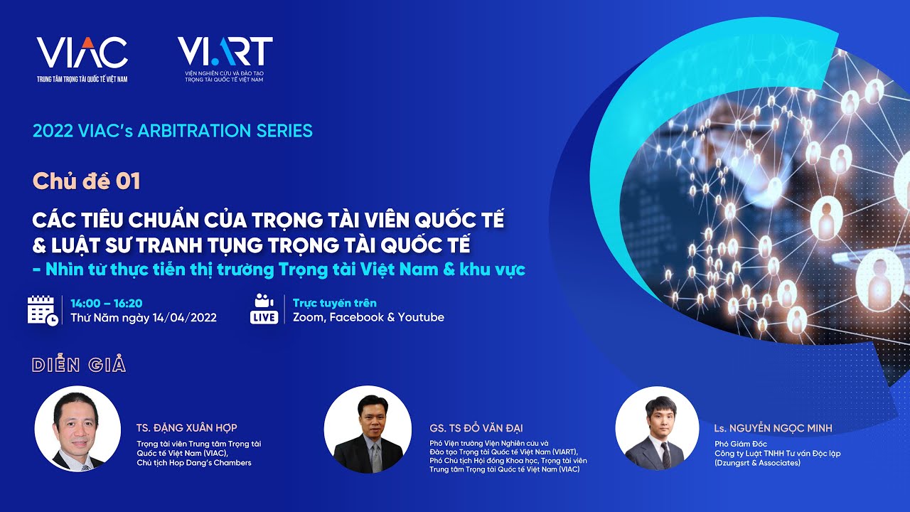 VAS 2022 | #01 Các tiêu chuẩn của Trọng tài viên quốc tế \u0026 Luật sư tranh tụng trọng tài quốc tế