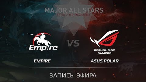 Empire vs ASUS Polar, Fallout EU Qualifier, WB Final, Game 1