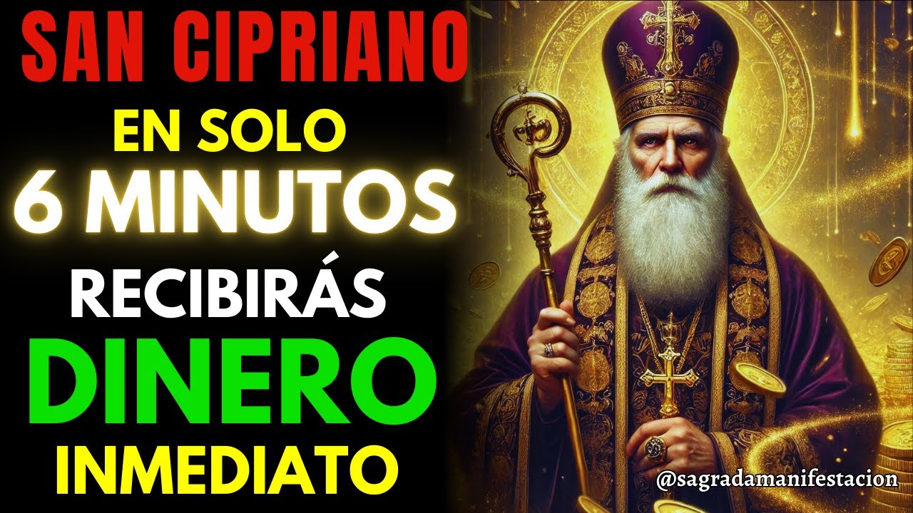 🌟EN SOLO 6 MINUTOS DESCUBRE EL PODER DE SAN CIPRIANO PARA RECIBIR DINERO INESPERADO HOY💰