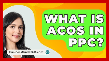 What Is ACOS In PPC? - BusinessGuide360.com