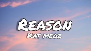 Kat Meoz - Reason (lyrics) [7clouds release]