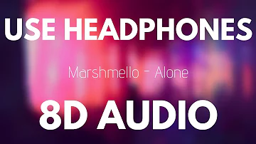 Marshmello - Alone (8D AUDIO)