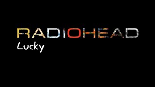 Radiohead - Lucky (Live at Empire Polo Grounds, Indio, California, 2017)