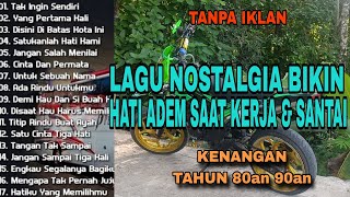 Download lagu TANPA IKLAN || LAGU NOSTALGIA INDONESIA TH 80an 90an POPULER YG DI CARI