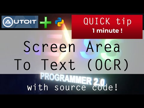 Screen Area (or Image) To Text (OCR) | Python & Autoit | Quick Tip Programming