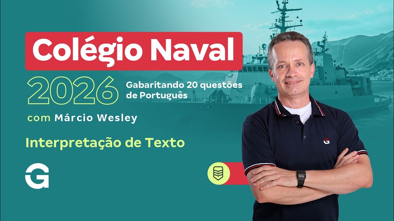 Concurso Colégio Naval 2026: Gabaritando 20 questões de Português | Interpretação de Texto