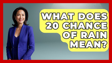What Does 20 Chance Of Rain Mean? - Weather Watchdog