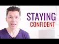 Staying confident no matter what  how to stay confident even when you fail or get rejected