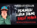 Kisah seram  jangan pergi sungai kerian waktu malam  penanggal kejar pemancing lubuk baung