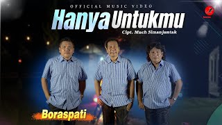 BORASPATI - Hanya Untukmu ( Official Music Video )