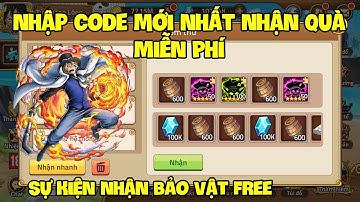 Nhập Code 20 Huyền Thoại Hải Tặc Mới Nhất | Nhận Quà Giftcode Chung Tháng 6 Toàn Sever Nha