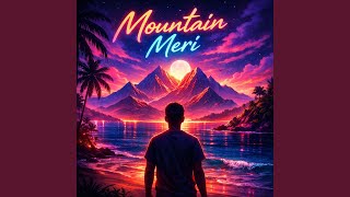 Download lagu Mountain Meri