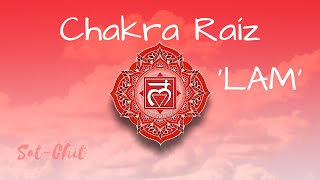 SANAR y DESBLOQUEAR CHAKRA RAIZ ☯ Mantra / Canto 'LAM' para EQUILIBRAR el Primer Chakra  396Hz